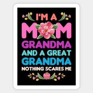 Mothers Day, Im A Mom Grandma And A Great Grandma Nothing Scares Me Sticker